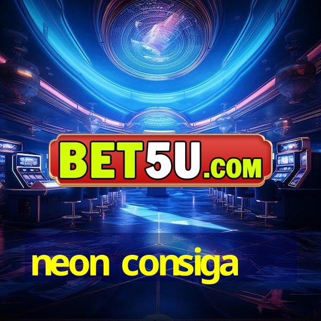 neon consiga +